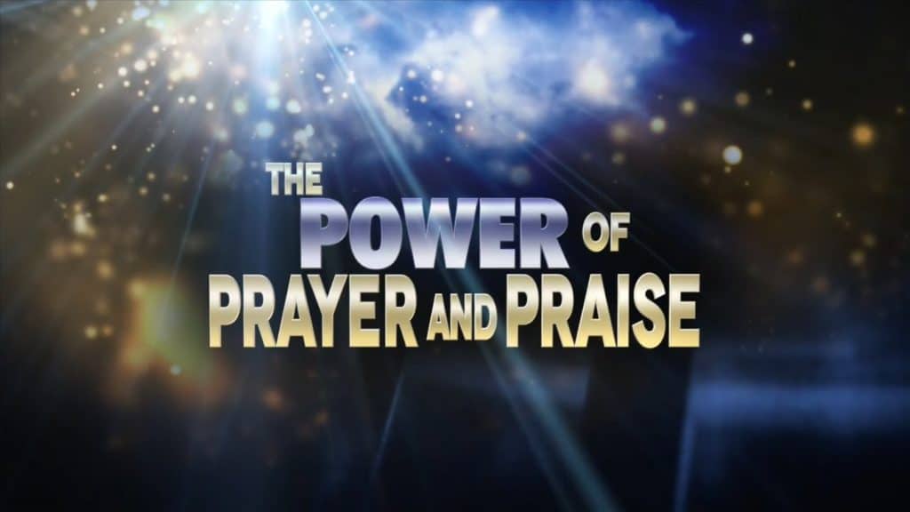 A Prayer and a Praise!
